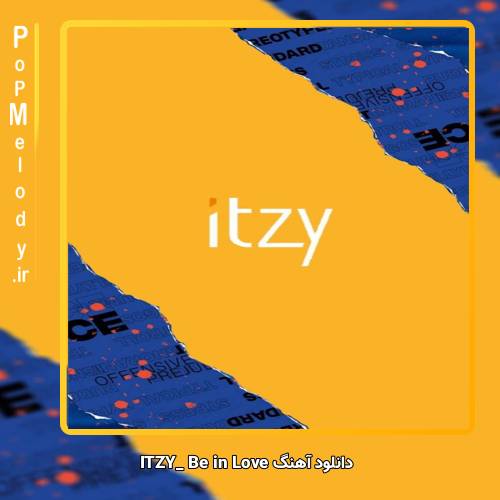 دانلود آهنگ ITZY Be In Love